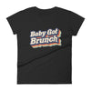 Baby Got Brunch Women's T-Shirt