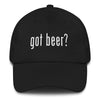 Got Beer? Dad Hat