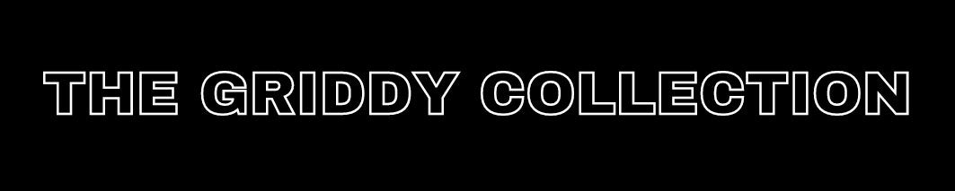 Griddy Collection