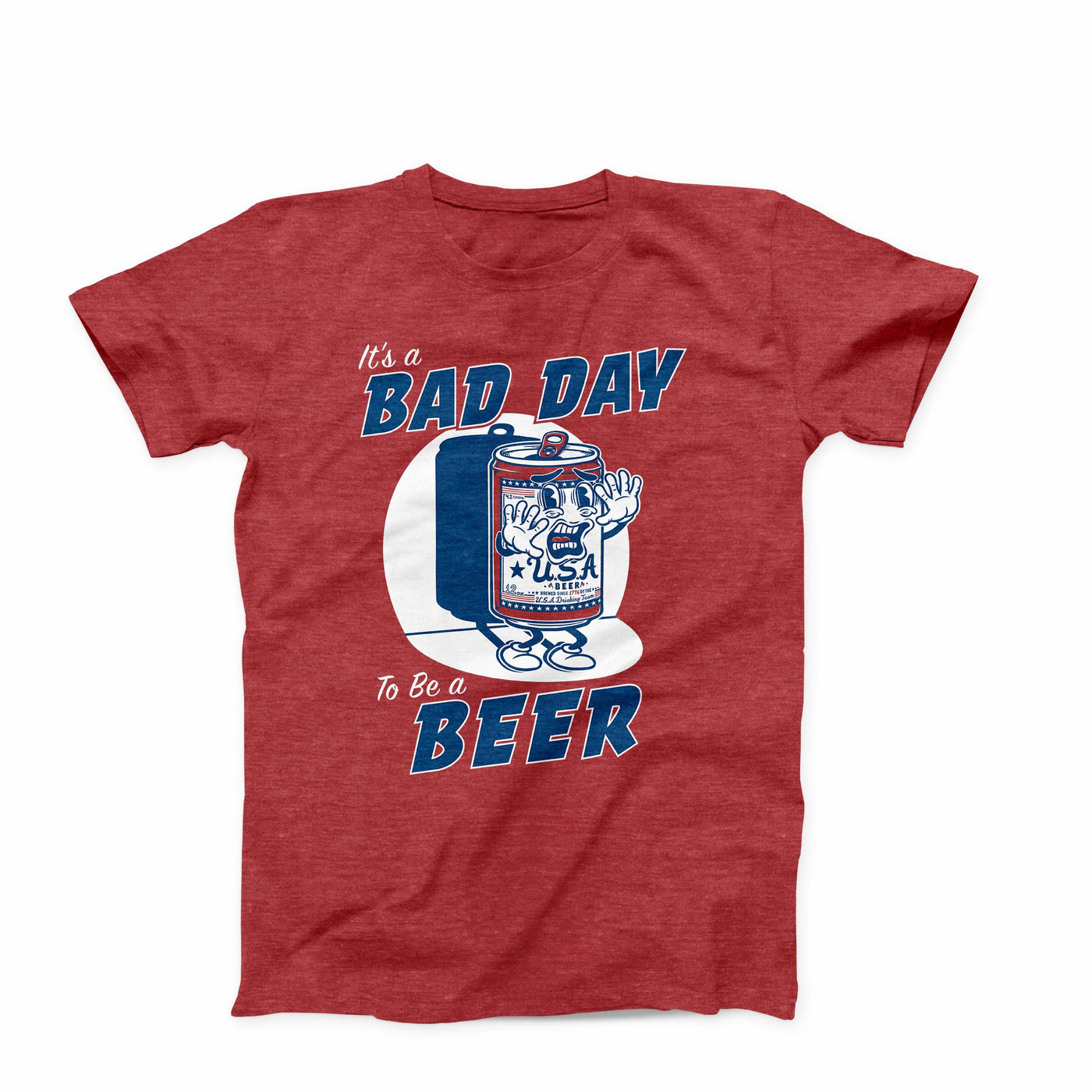 Bad Day To Be A Beer T-Shirt - USA