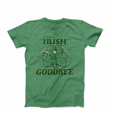 Irish Goodbye T-Shirt