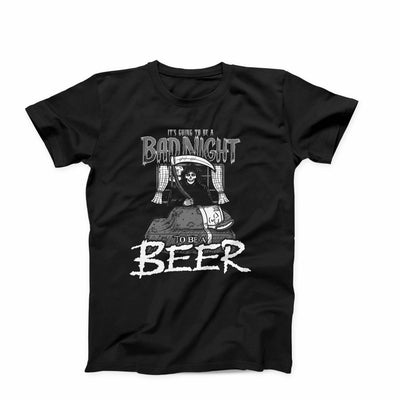 Bad Night To Be A Beer T-Shirt