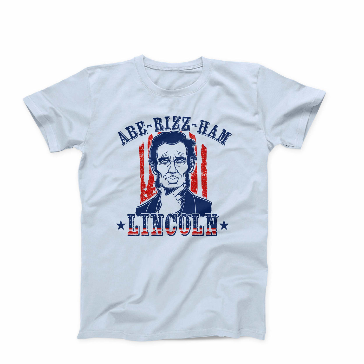Abe-Rizz-Ham Lincoln T-Shirt