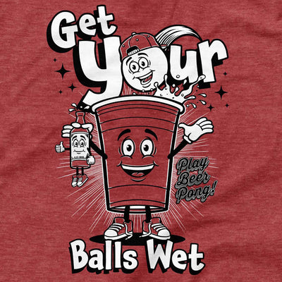 Get Your Balls Wet T-Shirt