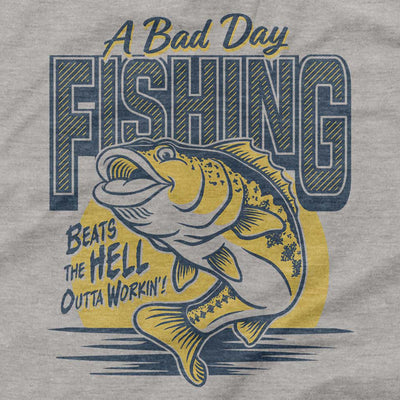 Bad Day Fishing T-Shirt