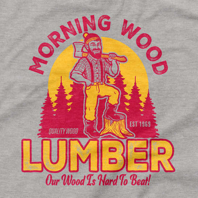 Morning Wood Lumber T-Shirt