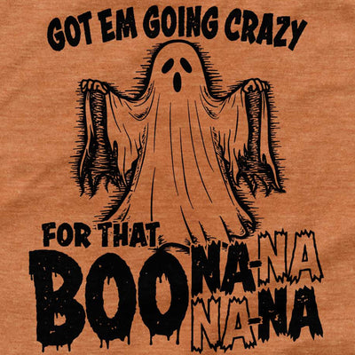 Crazy For That Boonananana T-Shirt