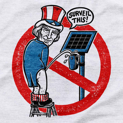 Surveil This T-Shirt