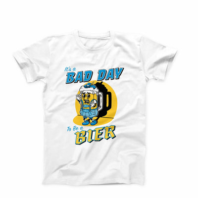 Bad Day To Be A Bier T-Shirt - Oktoberfest Edition