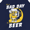 Bad Day To Be A Beer Tank Top (Navy)