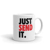 Just Send It Coffee Mug