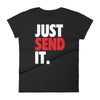 Just Send It Women's T-Shirt