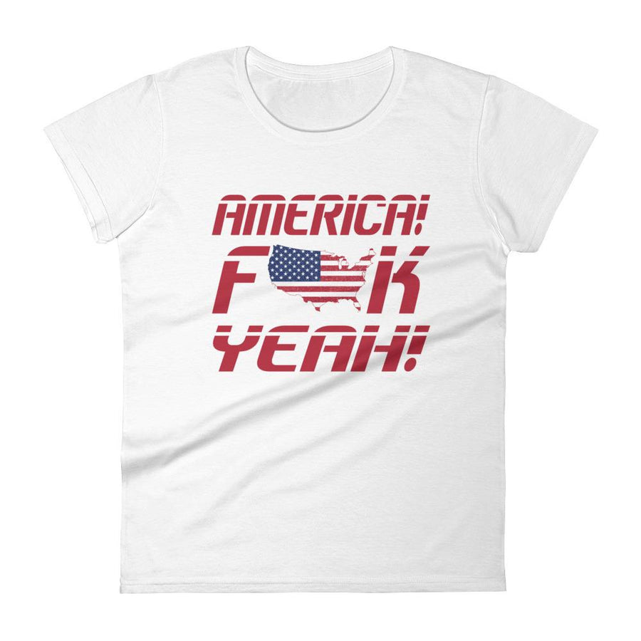 America! F*** Yeah! Women's T-Shirt