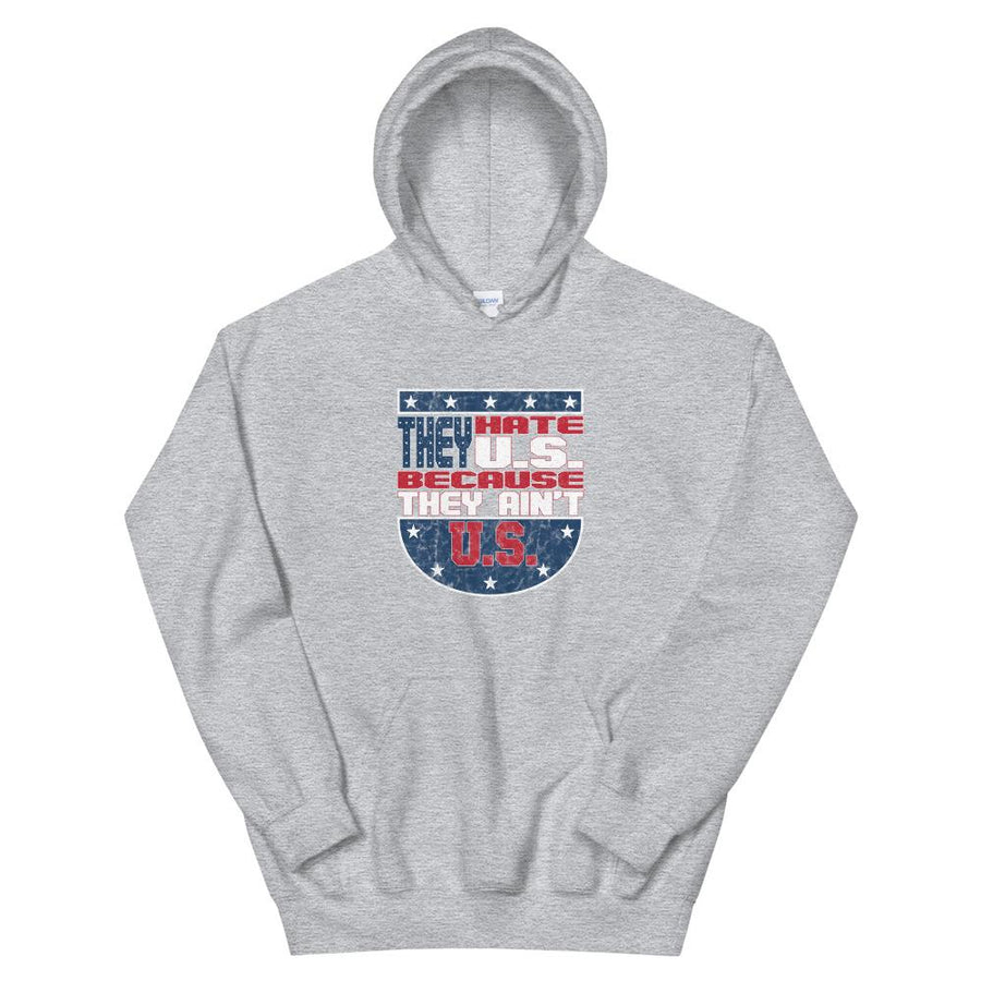 Hate U.S. Cuz Ain't U.S. Hoodie